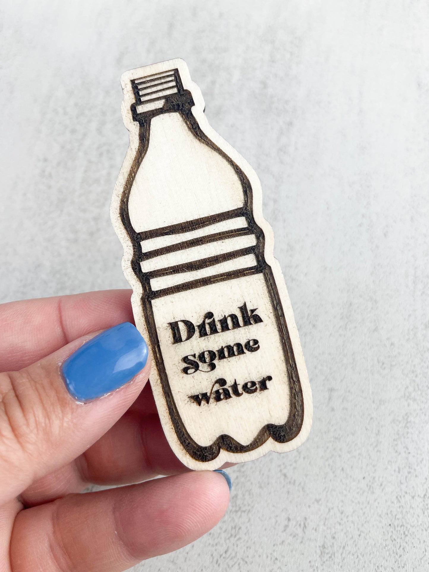 Drink Some Water Wooden Magnet