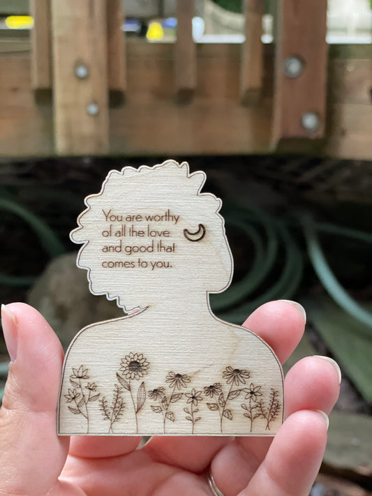 You are Worthy of all the love magnet