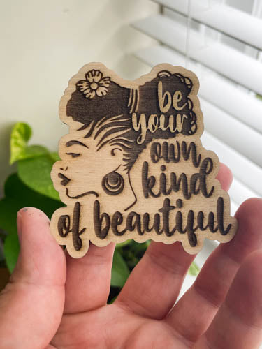 Be Your Own Kind of Beautiful | Body Positive Affirmation Magnet