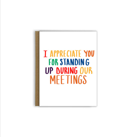 Appreciate You Standing Up in Meetings